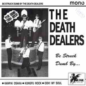 The Death Dealers - Be Struck Dumb By...