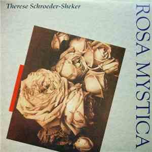 Therese Schroeder-Sheker - Rosa Mystica