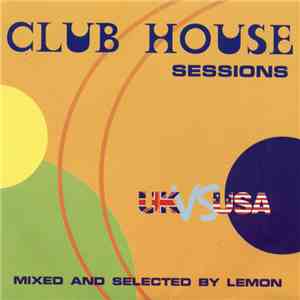 Various - Club House Sessions UK vs USA