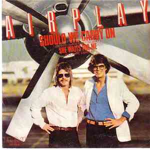 Airplay  - Should We Carry On / She Waits For Me