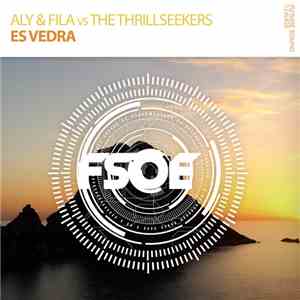 Aly & Fila Vs The Thrillseekers - Es Vedra
