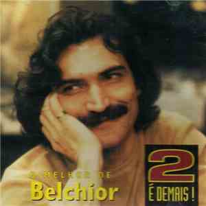 Belchior - 2 É Demais!
