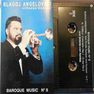 Blagoj Angelovski - Baroque Music Nr. 8 - Trumpet Piccolo And Trumpet