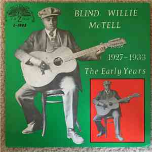 Blind Willie McTell - The Early Years 1927-1933