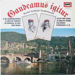 Das Roland-Trio / Der Rolf Berry-Chor / Das Europa-Bläserensemble - Gaudeamus Igitur (Feucht-Fröhliche Studentenzeit)
