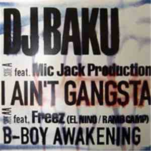 DJ Baku - I Ain't Gangsta / B-Boy Awakening