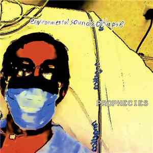 environmental sound collapse - Prophecies