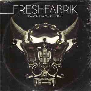 FreshFabrik - On 'n' On / See You Over There