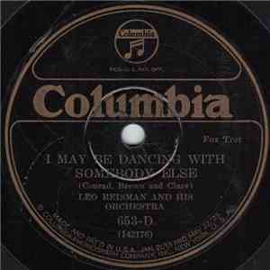 Leo Reisman And His Orchestra - I May Be Dancing With Somebody Else
