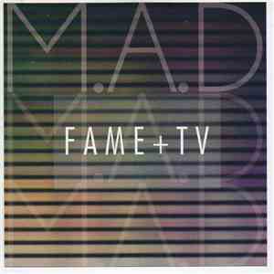 M.A.D.  - Fame + TV