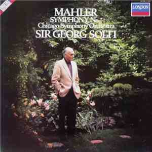 Mahler - Chicago Symphony Orchestra, Sir Georg Solti - Symphony No. 1