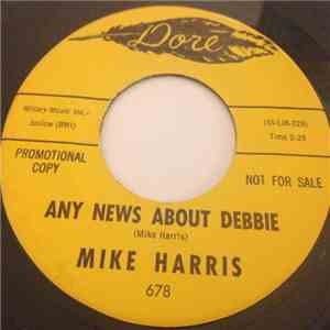 Mike Harris  - Any News About Debbie