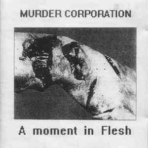 Murder Corporation - A Moment In Flesh