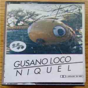 Níquel - Gusano Loco