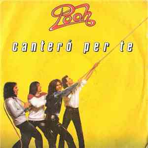 Pooh - Canterò Per Te
