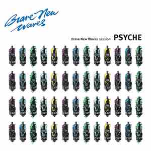 Psyche  - Brave New Waves Session