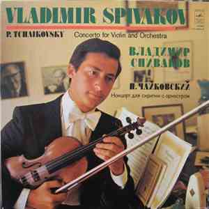 Pyotr Ilyich Tchaikovsky, Slovak Philharmonic Orchestra, Vladimir Spivakov, ...