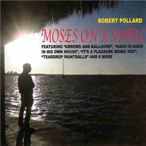 Robert Pollard - Moses On A Snail