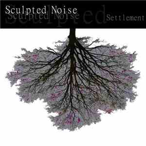 Sculpted Noise - Settlement