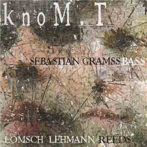 Sebastian Gramss, Lömsch Lehmann - knoM.T