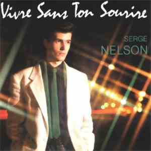 Serge Nelson - Vivre Sans Ton Sourire