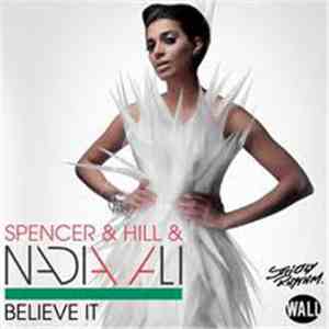 Spencer & Hill & Nadia Ali - Believe It (Remixes)
