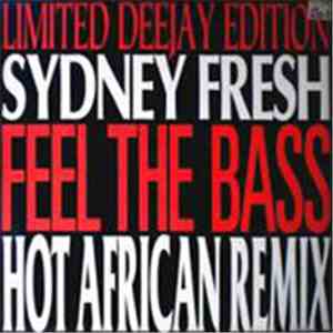 Sydney Fresh - Feel The Bass (Hot African Remix)