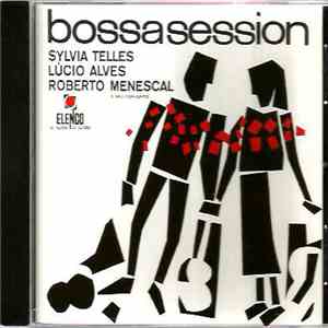 Sylvia Telles, Lúcio Alves, Roberto Menescal E Seu Conjunto - Bossa Session