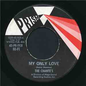 The Chante's - My Only Love / I've Got A New Love
