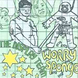 The Display Team - Worry Sponge