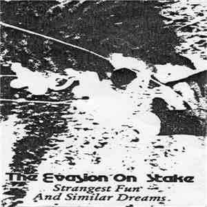 The Evasion On Stake - Strangest Fun And Similar Dreams
