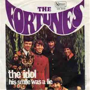 The Fortunes - The Idol / His Smile Was A Lie