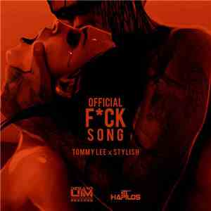 Tommy Lee x Stylish - Official Fck Song