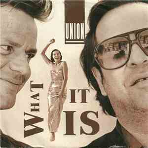 Union - What It Is