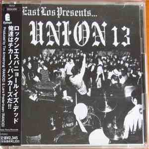 Union 13 - East Los Presents...