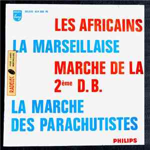 Various - Les Africains / La Marseillaise / Marche De La 2ème D.B. / La Marche Des Parachutistes