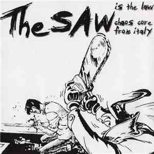 Various - The Saw Is The Law - Chaos Core From Italy