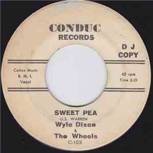Wyle Dixon & The Wheels - Sweet Pea / Sad Times