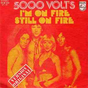 5000 Volts - I'm On Fire / Still On Fire