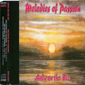 Andy On The Eve - Melodies Of Passion