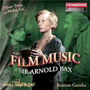 Arnold Bax, Rumon Gamba, BBC Philharmonic - The Film Music Of Sir Arnold Bax (Oliver Twist / Malta, GC