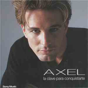 Axel - La Clave Para Conquistarte