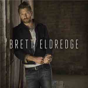 Brett Eldredge - Brett Eldredge