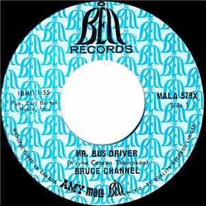 Bruce Channel - Mr. Bus Driver / It's Me