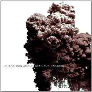 Chaos Mon Amour - Dead End Paradise