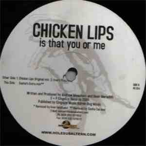 Chicken Lips - Is That You Or Me