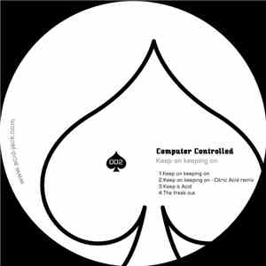Computer Controlled  - Keep on Keeping on