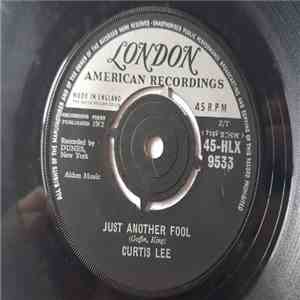 Curtis Lee - Just Another Fool / A Night At Daddy Gee's