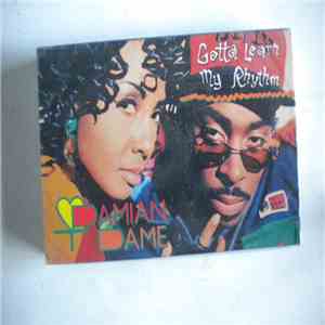 Damian Dame - Gotta Learn My Rhythm