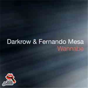 Darkrow & Fernando Mesa - Wannabe